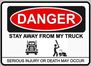 Warning Stay Away From My Truck Funny Self Adhesive Sticker