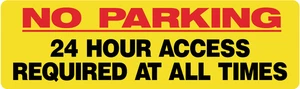 No Parking 24 Hours Access Required At All Times Self Adhesive Vinyl Sticker