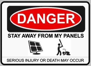 Warning Do Not Touch Stay Away From My Solar Panels Funny Self Adhesive Sticker