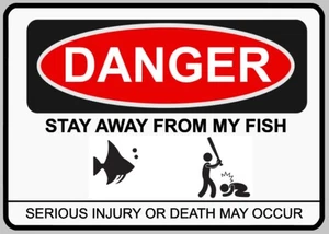 Warning Do Not Touch Stay Away From My Fish Fishtank Funny Self Adhesive Sticker