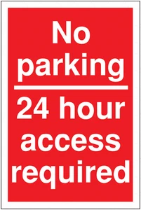 No Parking 24 Hours Access Required Self Adhesive Vinyl Sticker
